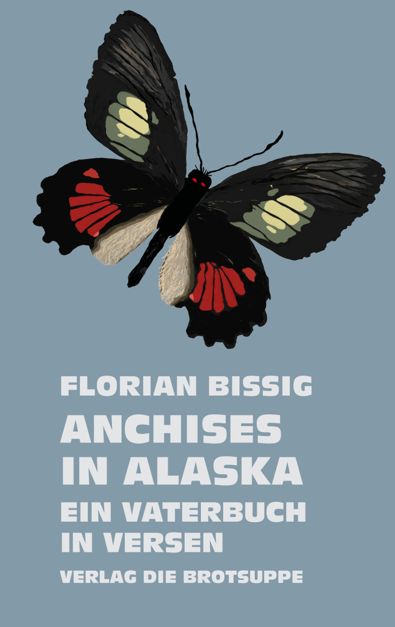 ANCHISES IN ALASKA <br>Ein Vaterbuch in Versen
