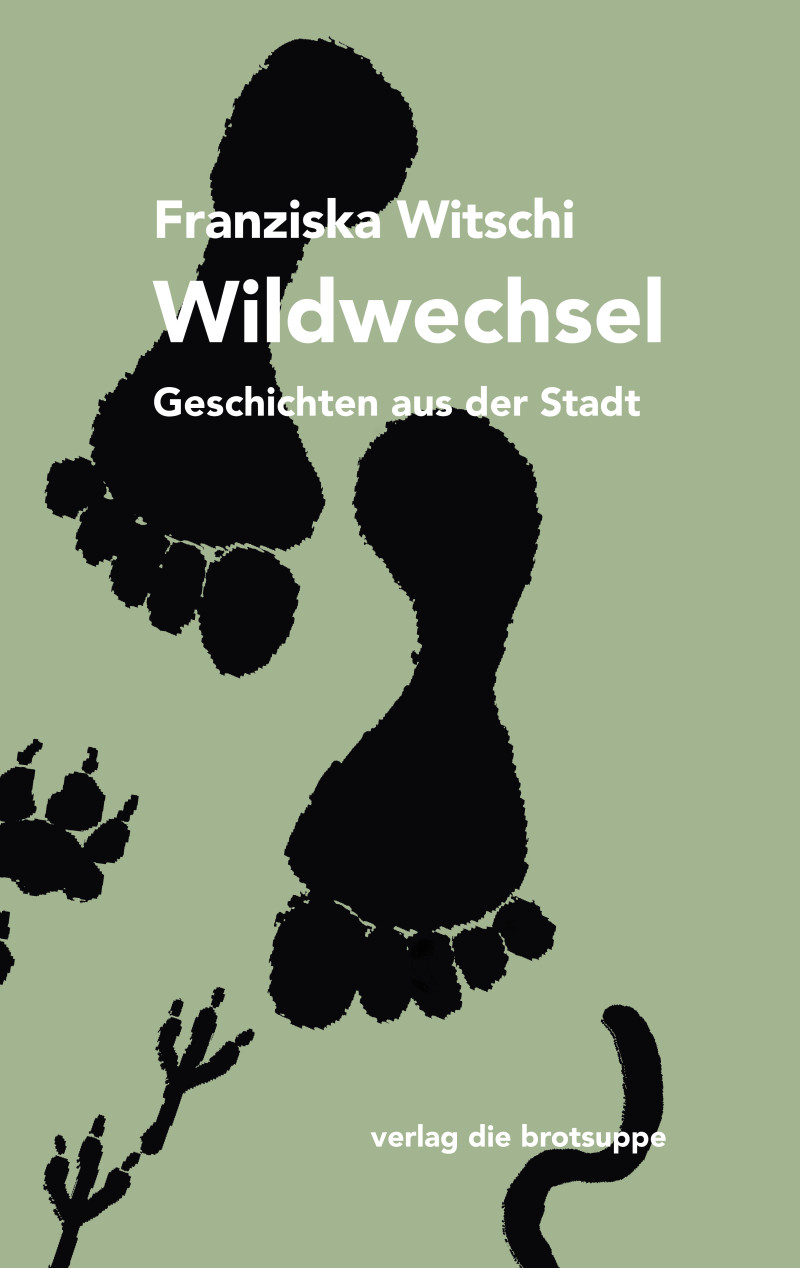 Wildwechsel. Geschichten aus der Stadt